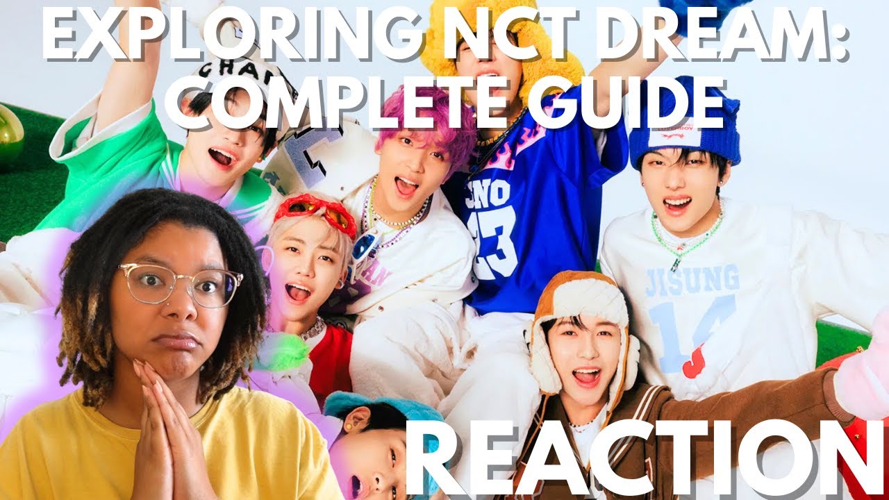 A GUIDE TO NCT DREAM| Exploring NCT Dream: Complete Guide and Latest Updates (2024) REACTION