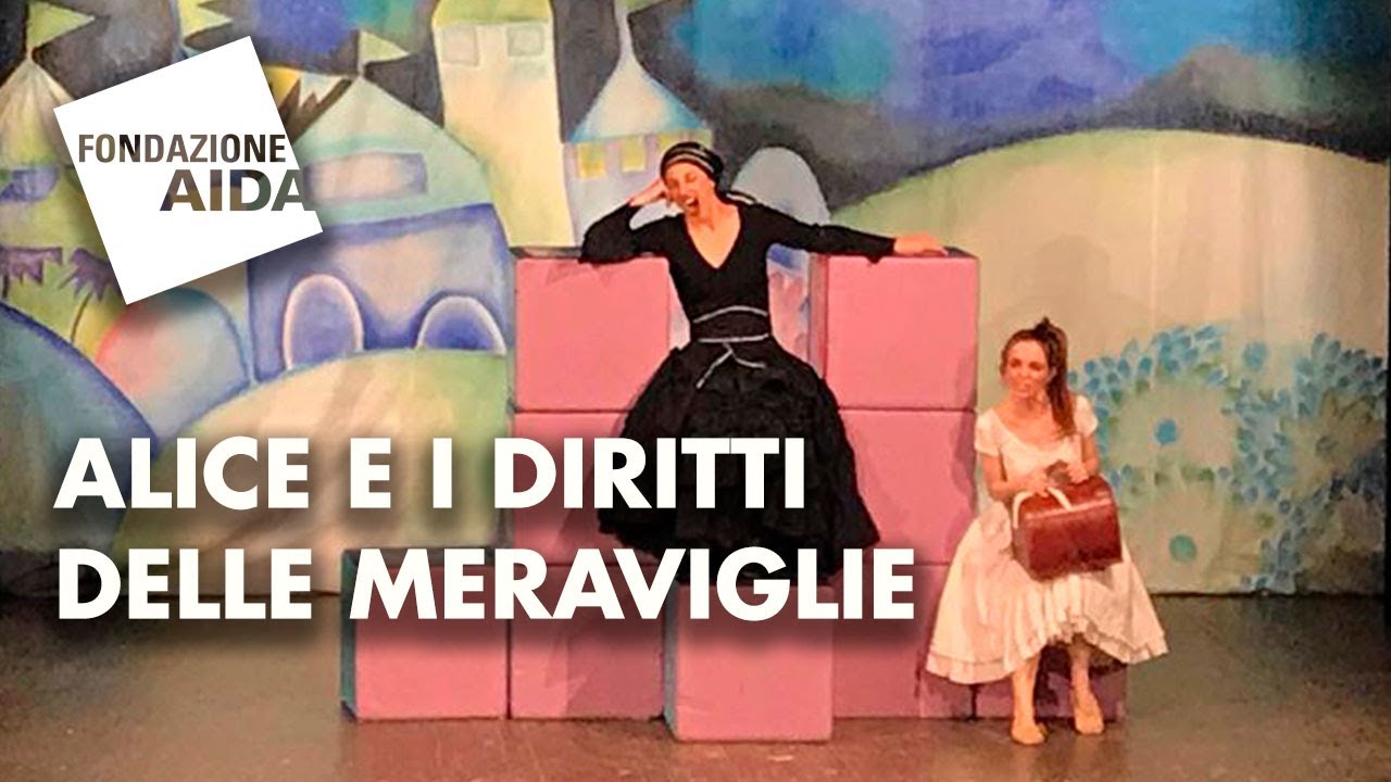 Alice e i diritti delle meraviglie  - Fondazione Aida Verona