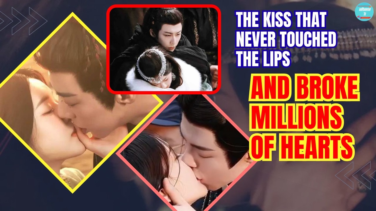 THE KISS THAT NEVER TOUCHED THE LIPS — AND BROKE MILLIONS OF HEARTS Liu Yuning Zhao Lusi