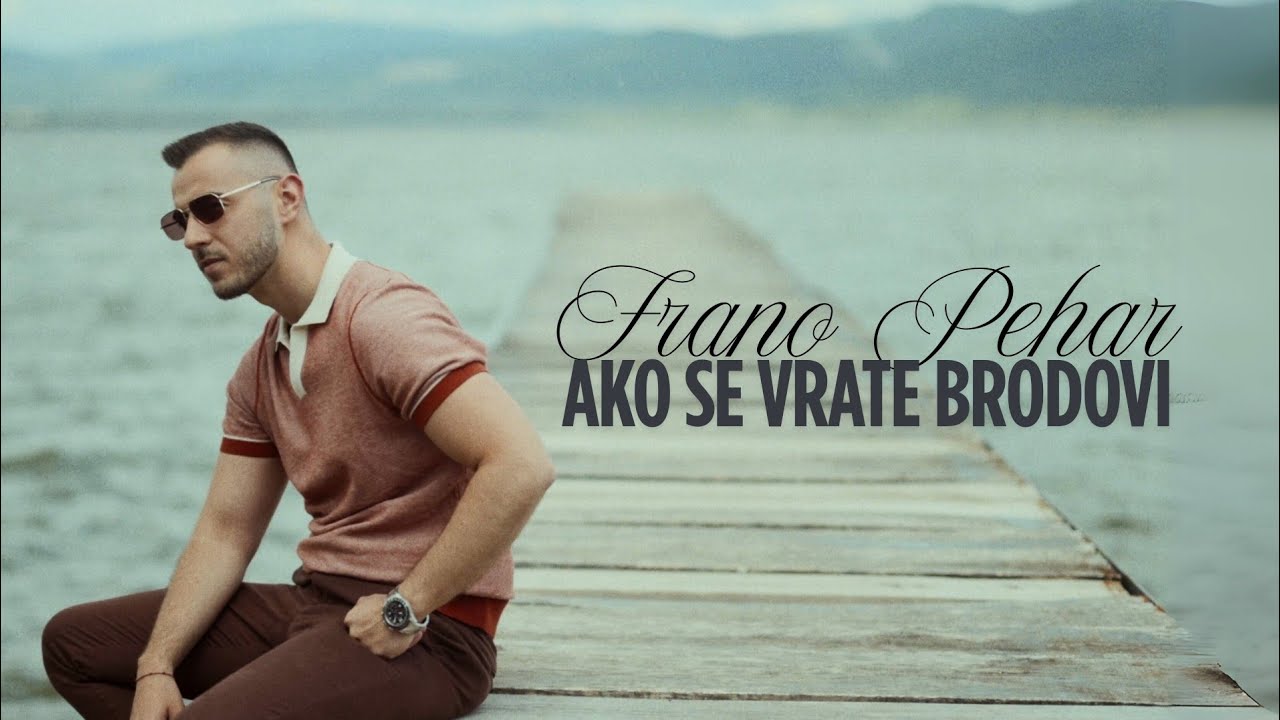 Frano Pehar - Ako se vrate brodovi