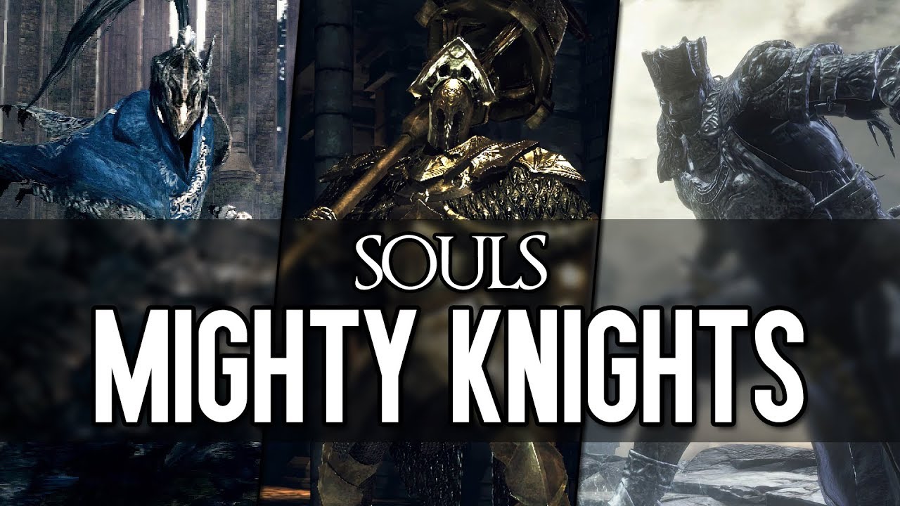 Dark Souls Lore - Mighty Knights
