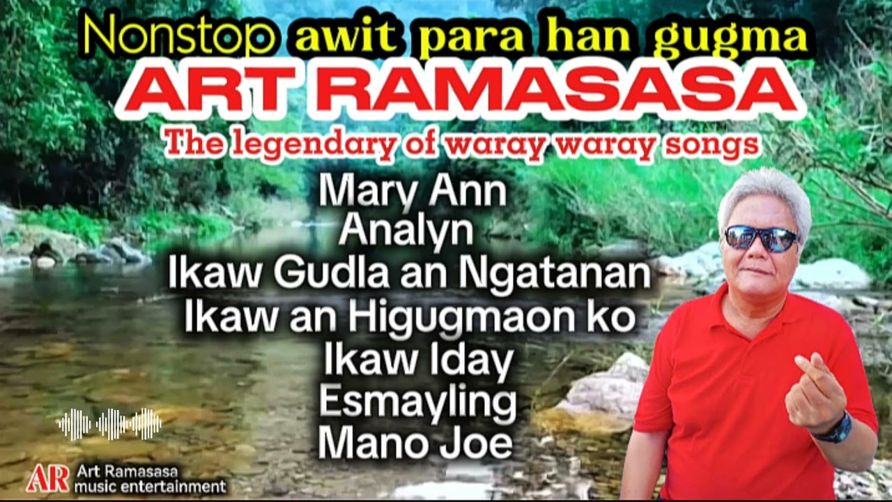 MOST REQUESTED WARAY WARAY LOVE SONG By: Art Ramasasa