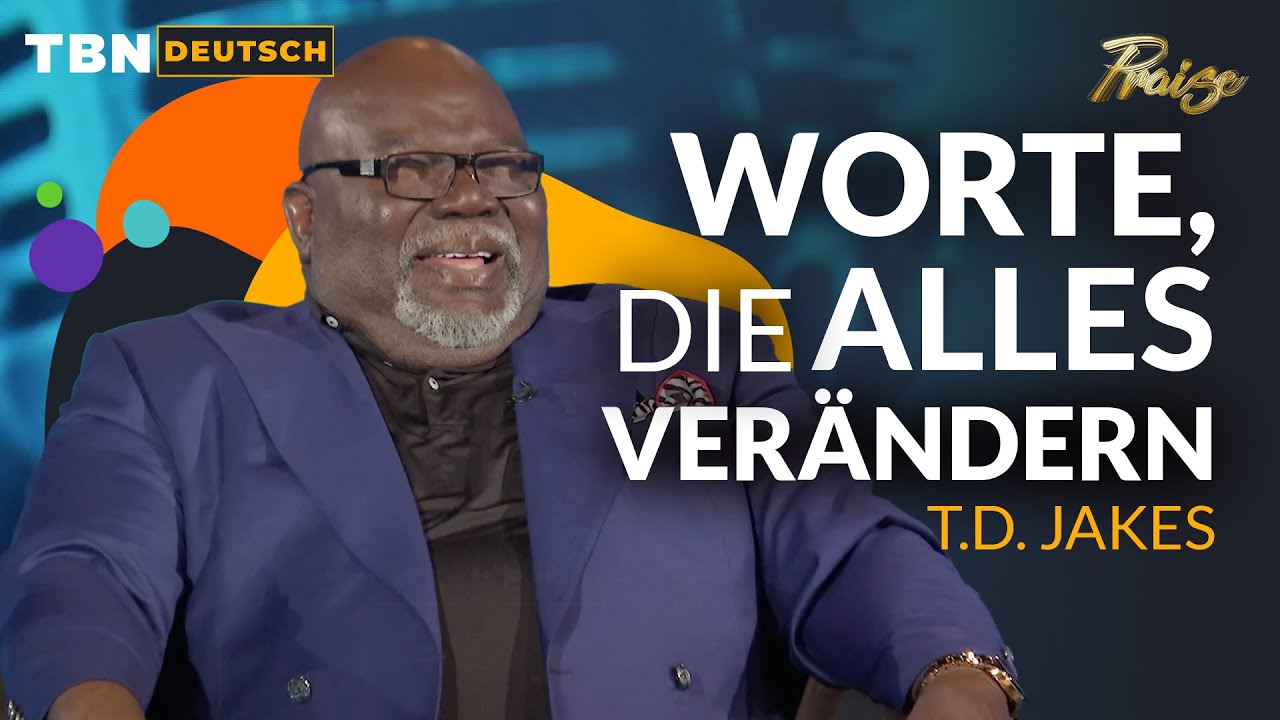 Deine Worte VERÄNDERN die Welt! | T.D. Jakes | TBN Deutsch