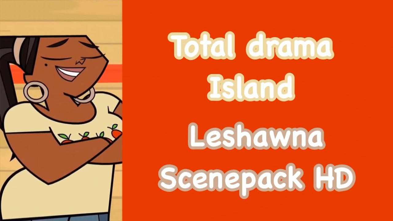 Total drama Island || Leshawna Scenepack HD
