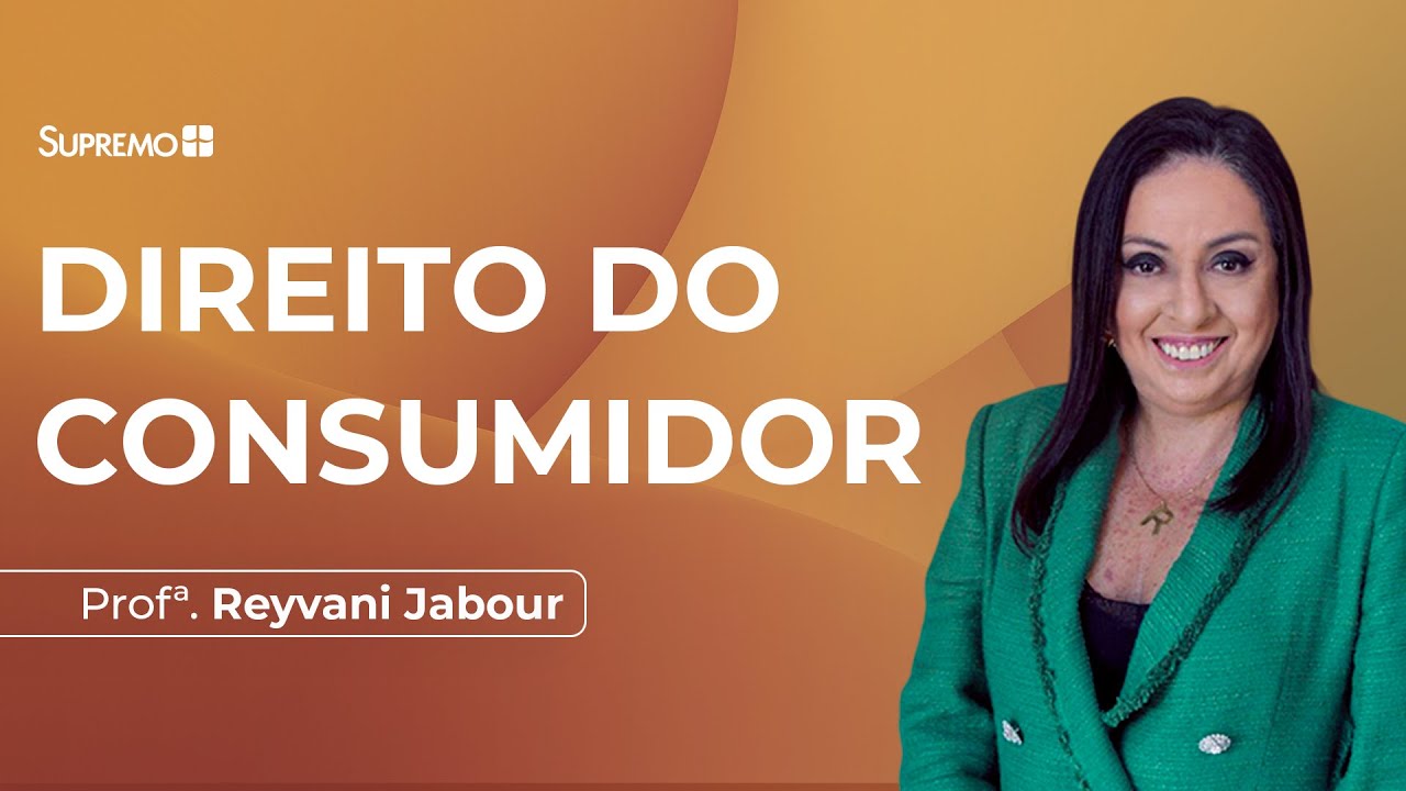 DIREITO DO CONSUMIDOR | Profª. Reyvani Jabour