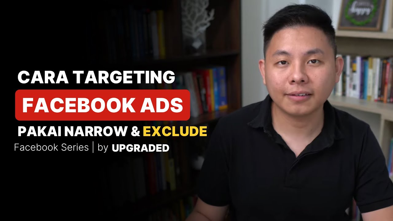 Cara TARGETING Facebook Ads Menggunakan NARROW & EXCLUDE