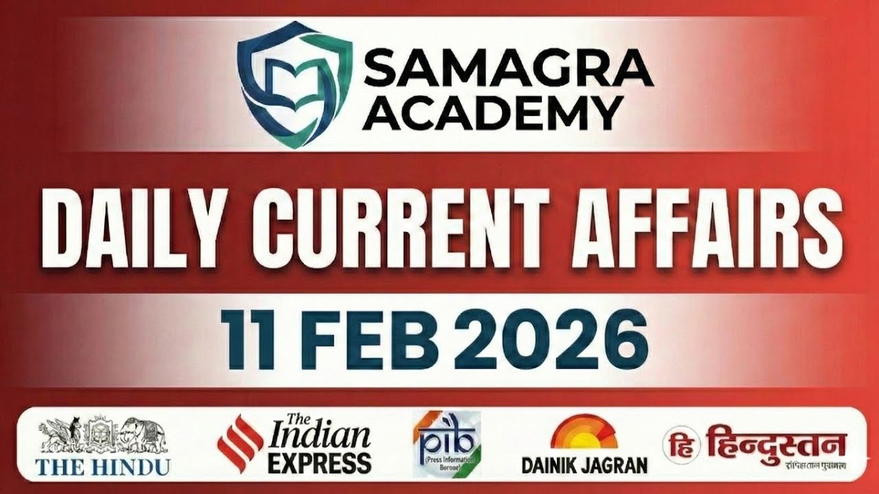 11 FEBRUARY 2026 | Most Important Editorials Explained | Hindu + Indian Express + Dainik Jagran