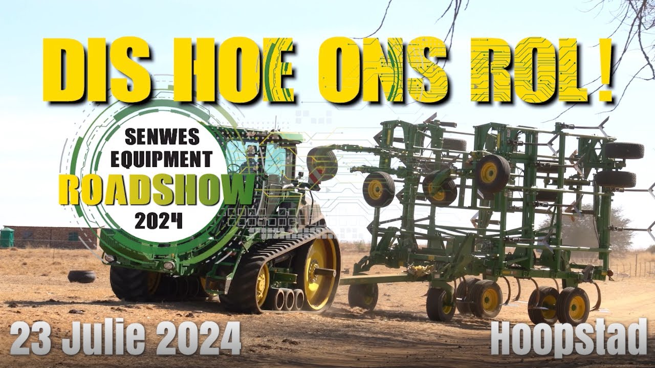 Hoopstad | Senwes Equipment Roadshow 2024