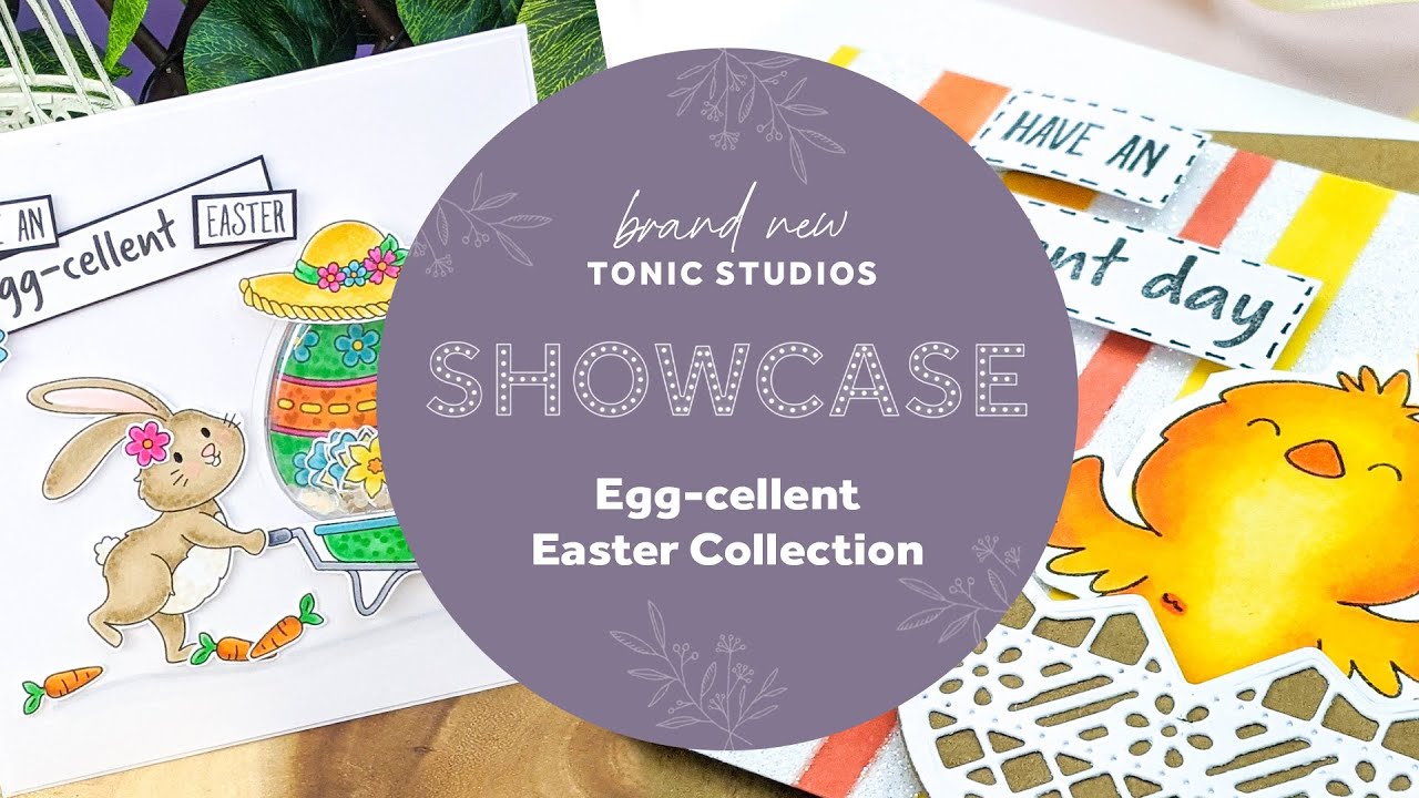 Showcase 4 - Egg-cellent Easter Die, Stamp & Blister Set with Alison Whelan - Tonic Introduces