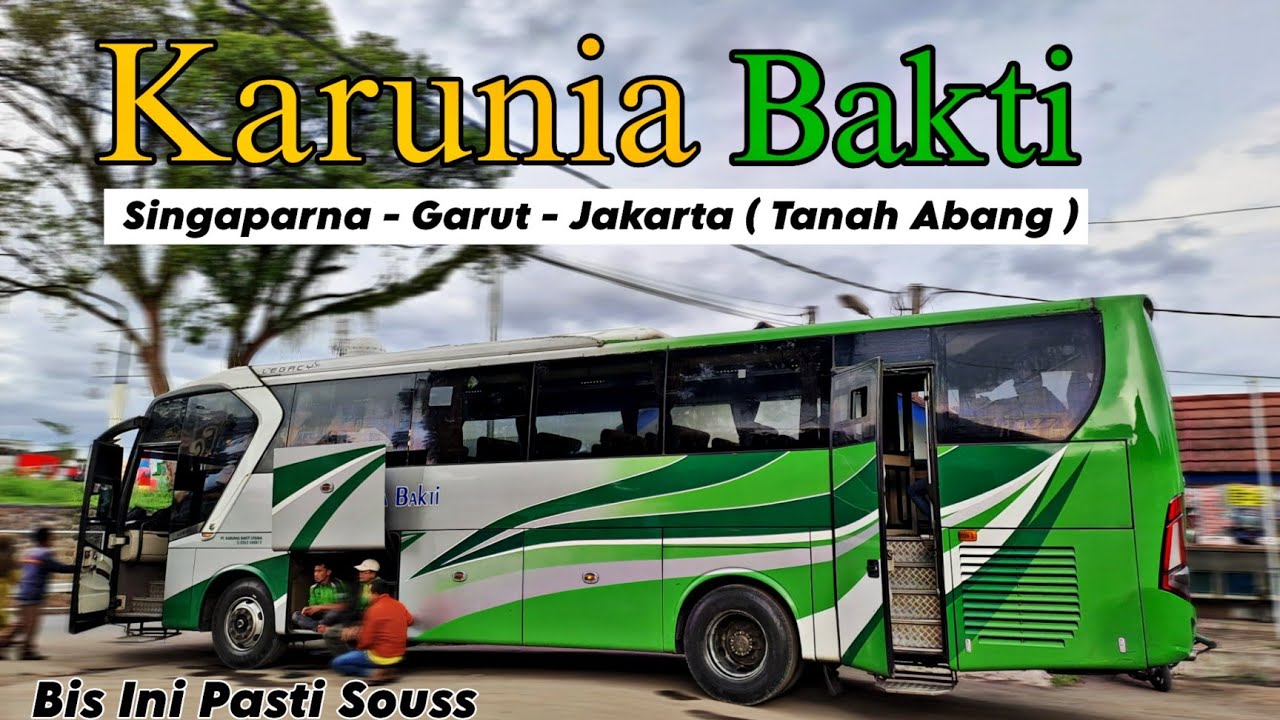 Singaparna - Jakarta ( Tanah abang ) Rute langka‼️ TRIP REPORT KARUNIA BAKTI !! bis asli orang garut
