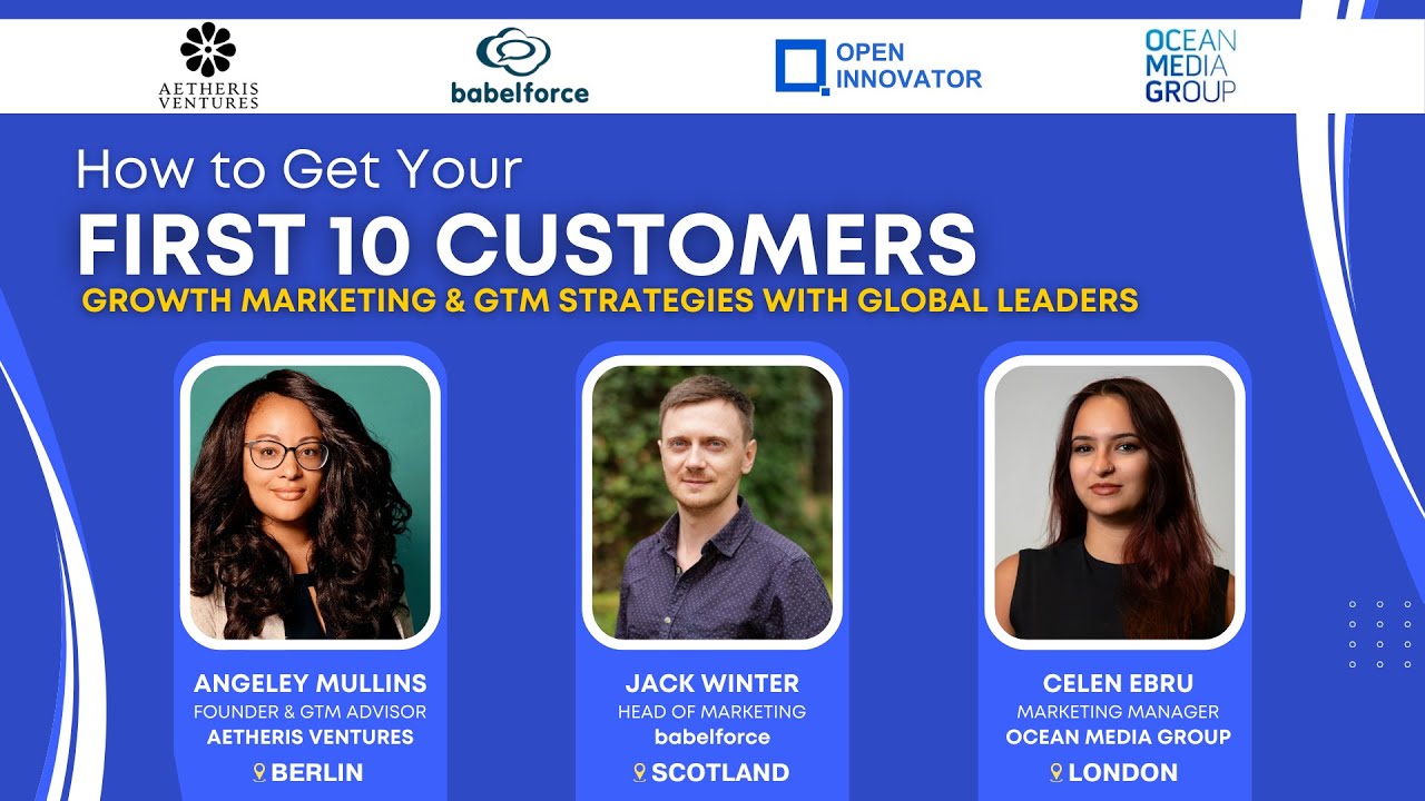 How to Get Your First 10 Customers | Growth Marketing & GTM Strategies with Global Leaders
