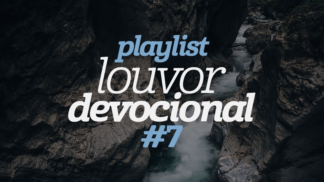 Playlist Louvor Devocional #7