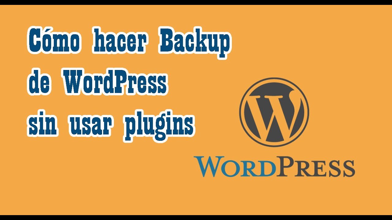 Backup de WordPress sin usar plugins