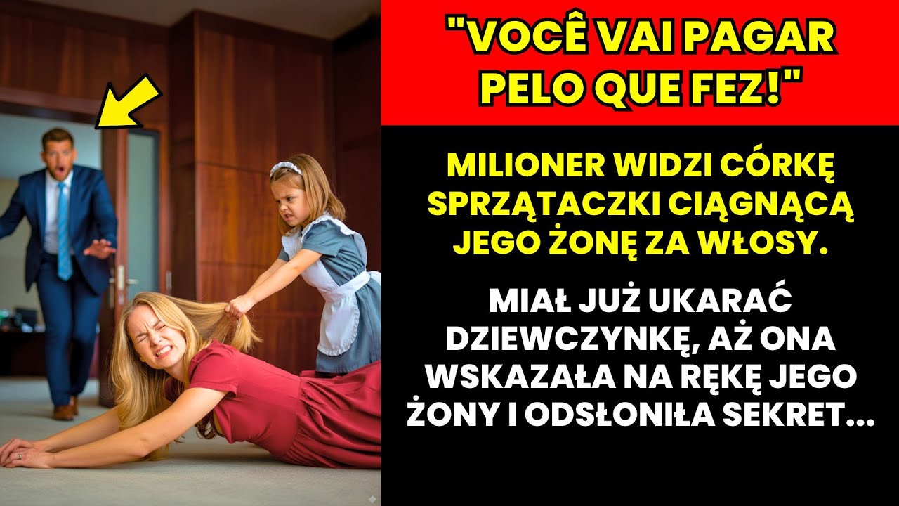 MILIONER PRZYŁAPUJE C&Oacute;RKĘ SPRZĄTACZKI, kt&oacute;ra CIĄGNIE ZA WŁOSY ŻONĘ, POW&Oacute;D JEST SZOKUJĄCY&hellip;