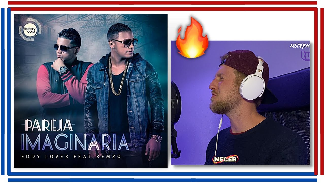 *REACCIÓN* 🔥😲 Eddy Lover Feat. Kemzo - PAREJA IMAGINARIA 💑💭