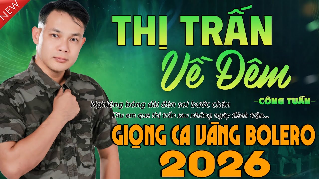 THỊ TRẤN VỀ ĐÊM - CÔNG TUẤN GIỌNG CA HIẾM CÓ KHÓ TÌM ➤ Liên Khúc Nhạc Lính 1975 Hải Ngoại BẤT HỦ