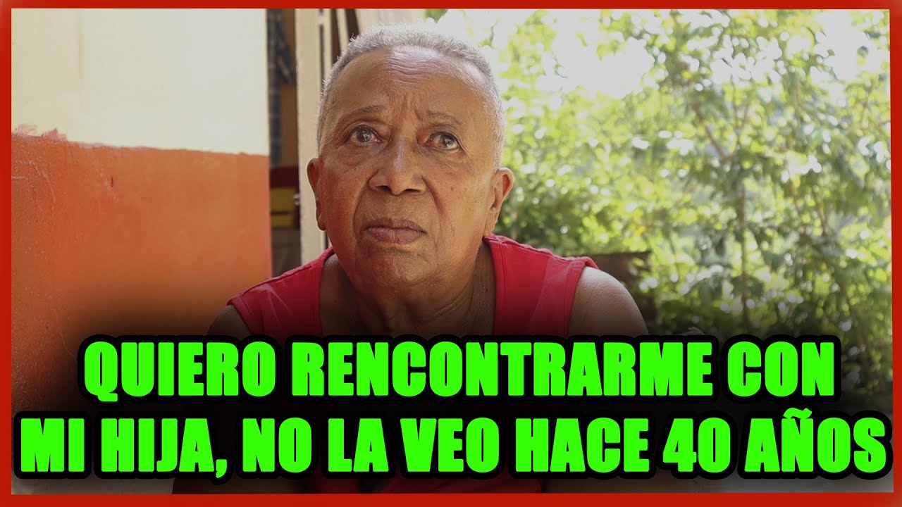 Hace Mas De 40 Años No Save De Su Hija Y Sus Familiares, Su Sueño Es Rencontrarse Con Ellos