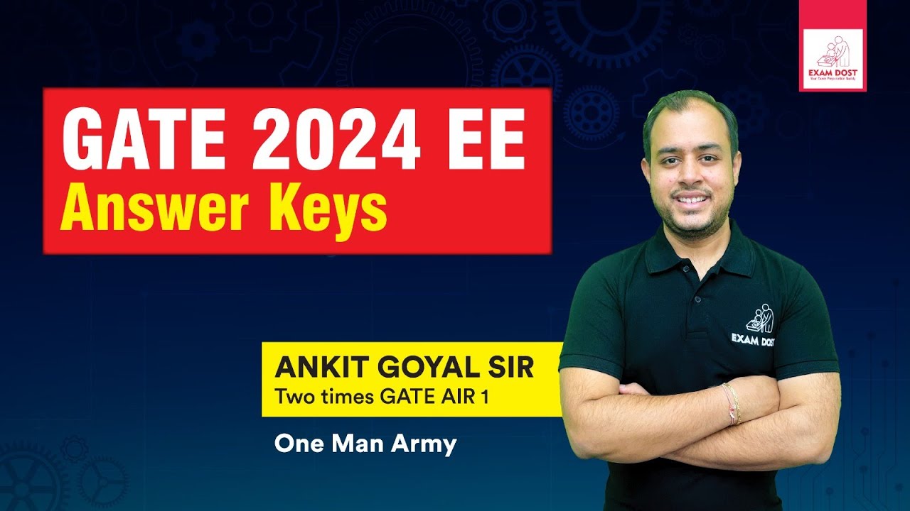 GATE 2024 EE Answer Keys | Ankit Goyal | One Man Army