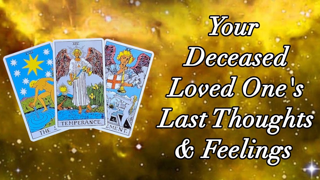 💙🕊️ Your Deceased Loved One's Last Feelings & Thoughts (of You) 🕊️💙 Timeless Pick a Card Reading ✨