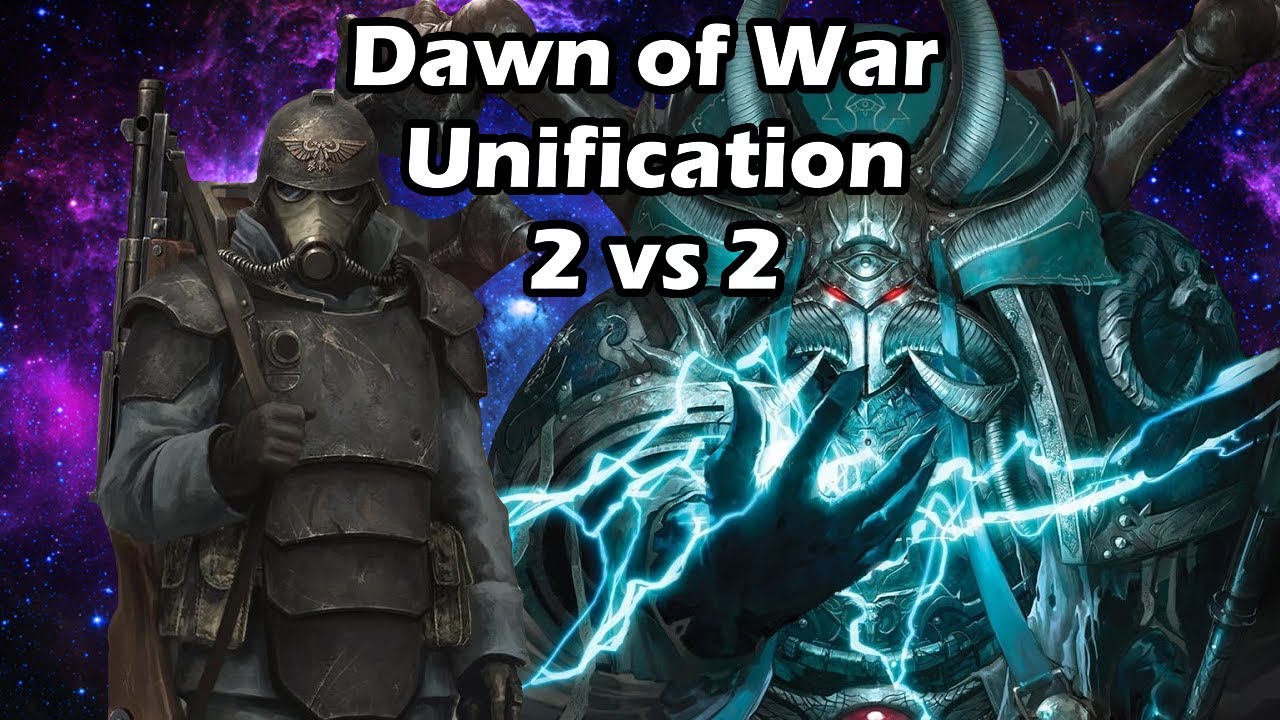 Dawn of War Unification: Корпус Смерти Крига 2 на 2, Имперская Гвардия против Тысячи Сынов и Импе...