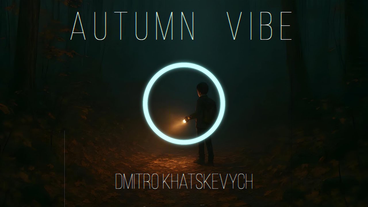 Autumn Vibe | Dmitro Khatskevych