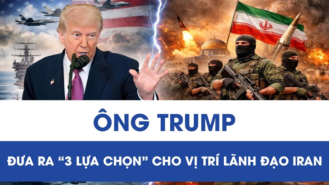 Ông Trump đưa ra “3 lựa chọn” cho vị trí lãnh đạo Iran, so sánh với Venezuela