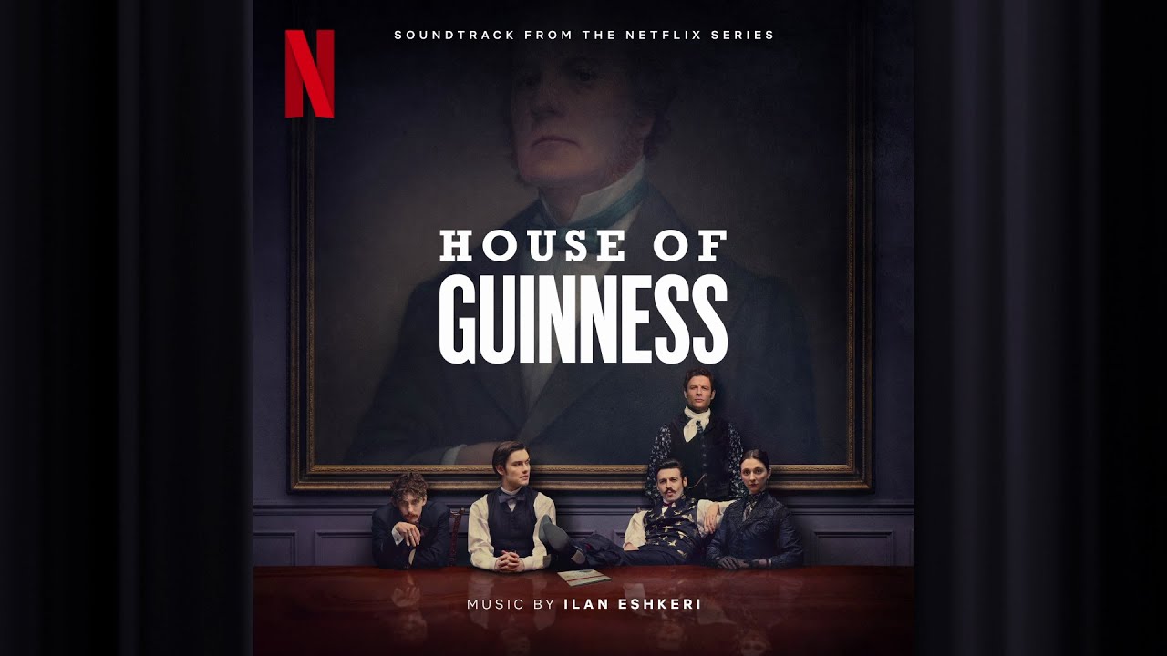 Arthur Guinness | House of Guinness | Official Soundtrack | Netflix