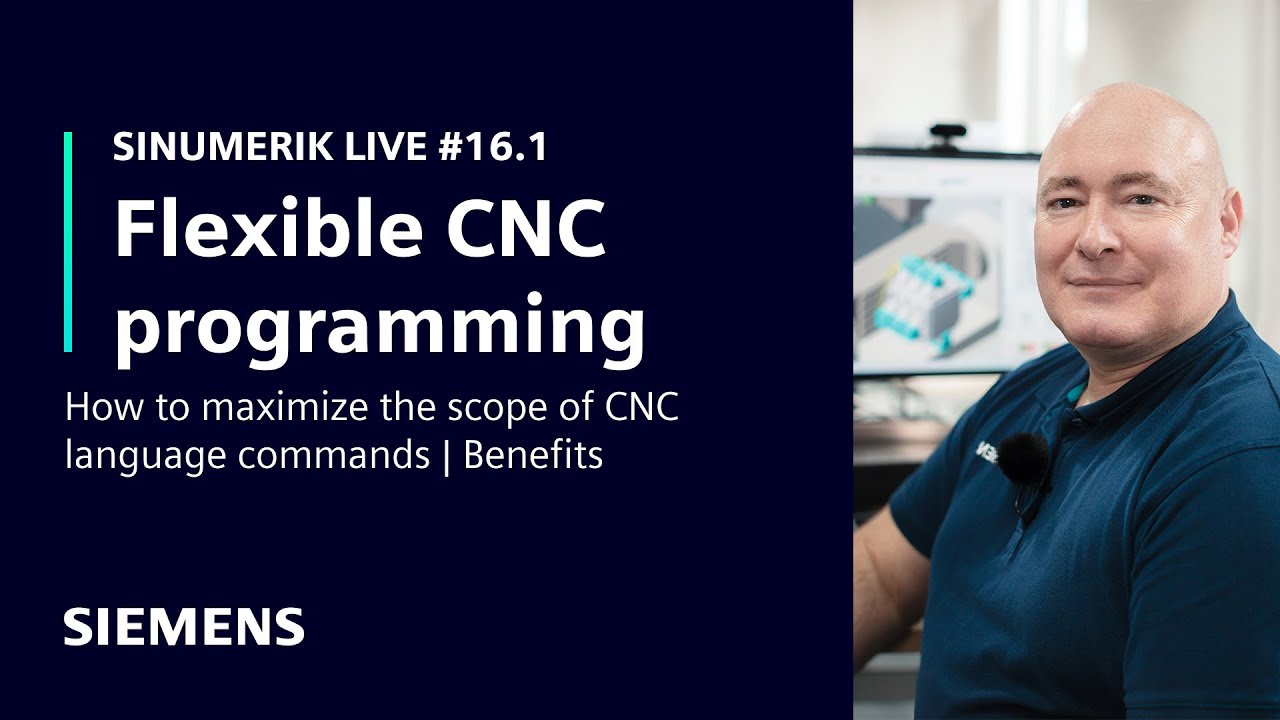 SINUMERIK live #16.1 Flexible CNC programming | Benefits