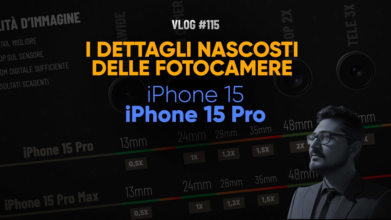 I dettagli nascosti delle fotocamere di iPhone 15 e 15 Pro per scegliere saggiamente