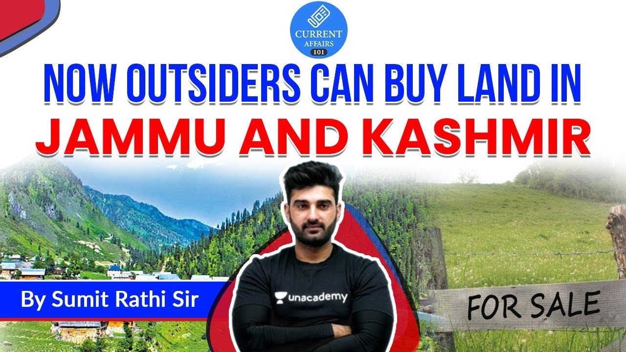 UPSC CSE 2020-21 | Now Outsiders can Buy Land in Jammu And Kashmir Explained by Sumit Rathi Sir