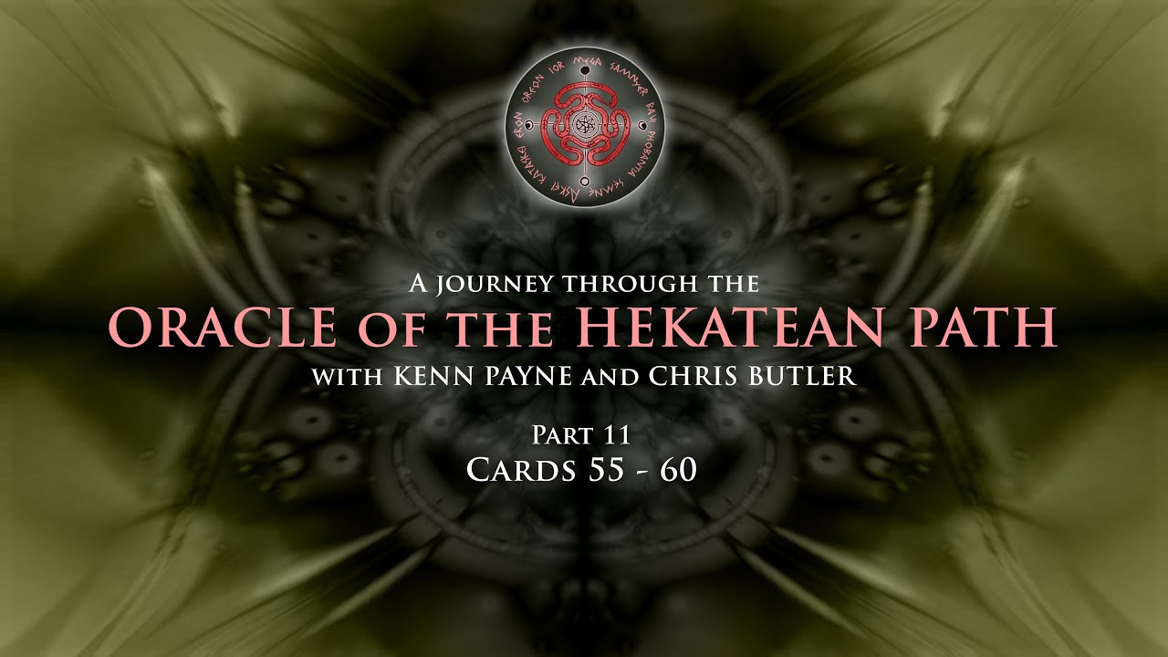 A journey through the Oracle of the Hekatean Path. Part 11: Cards 55 - 60