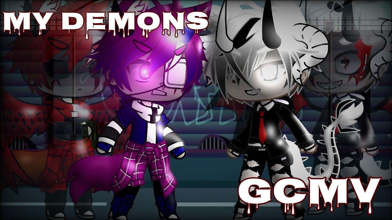My Demons//GCMV//gacha club//wilmer aloha