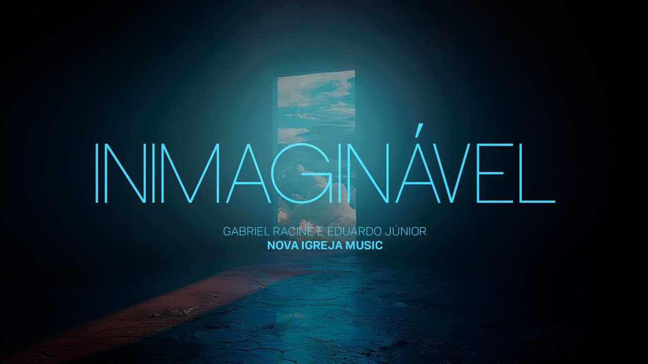 Nova Igreja Music - Inimagin&aacute;vel