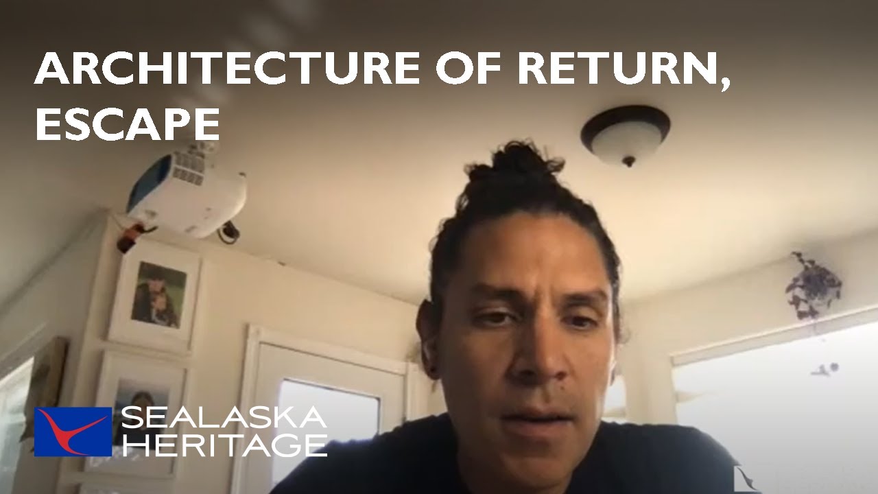 Architecture of Return, Escape with Tlingit Artist Nicholas Galanin