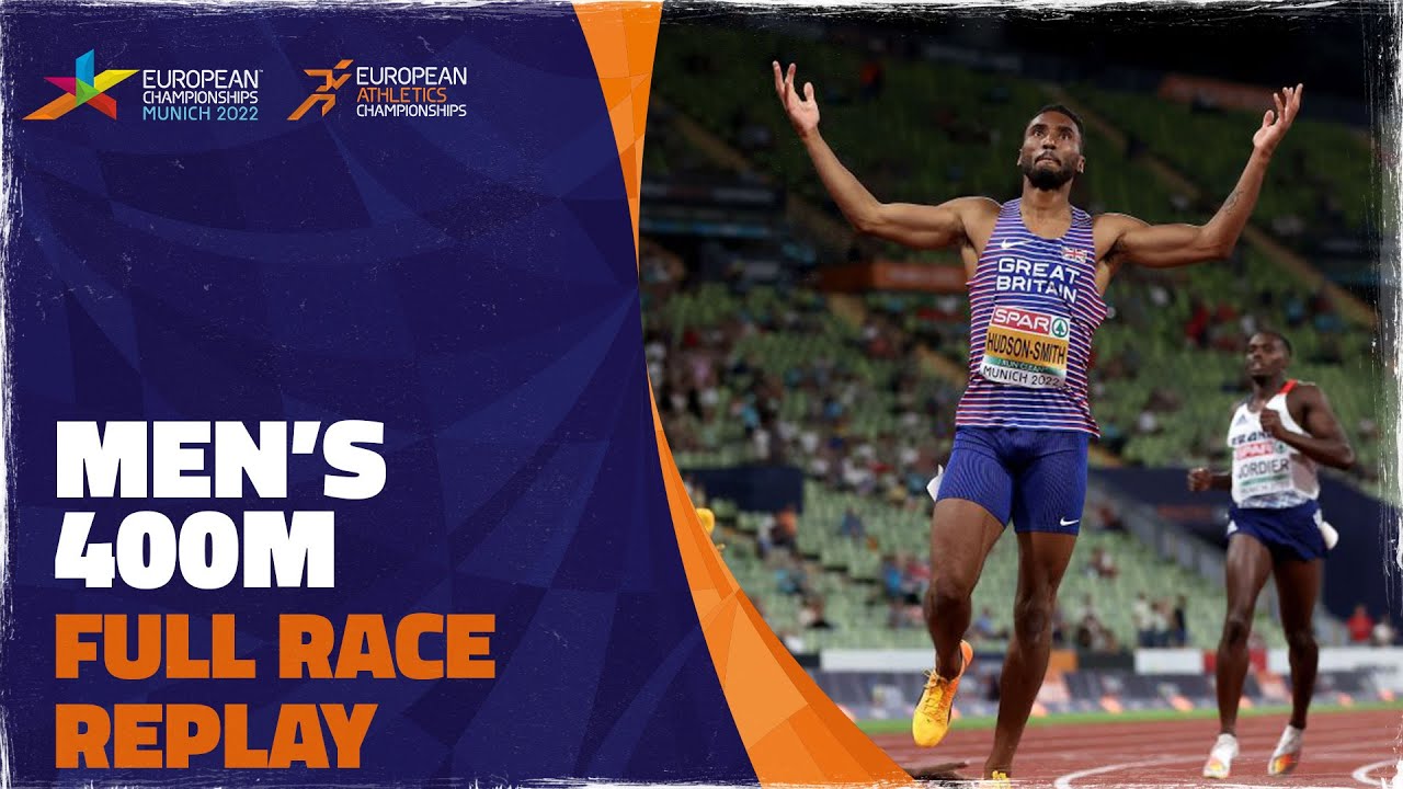 Men's 400m Final | Munich 2022 | Matthew Hudson-Smith