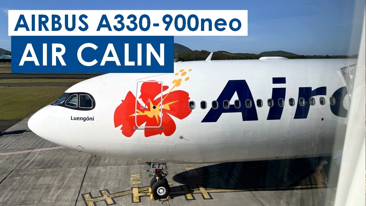 [Flight Report] AIR CALIN | Bangkok ✈ Nouméa | Airbus A330-900neo | Business