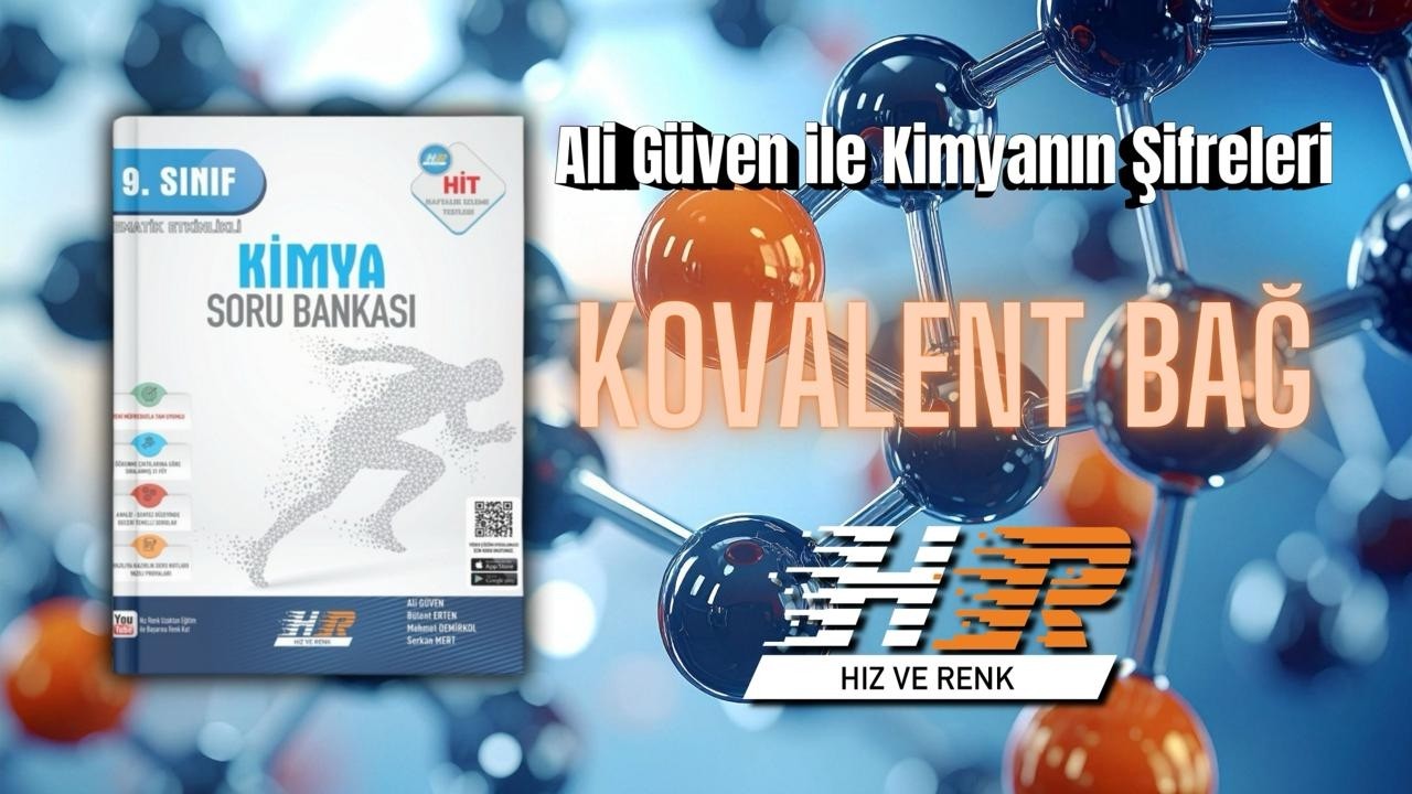 KOVALENT BAĞ | Güçlü Etkileşimler | 9.Sınıf Kimya | Maarif Model