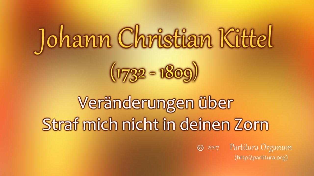Johann Christian Kittel, Straf mich nicht in deinen Zorn