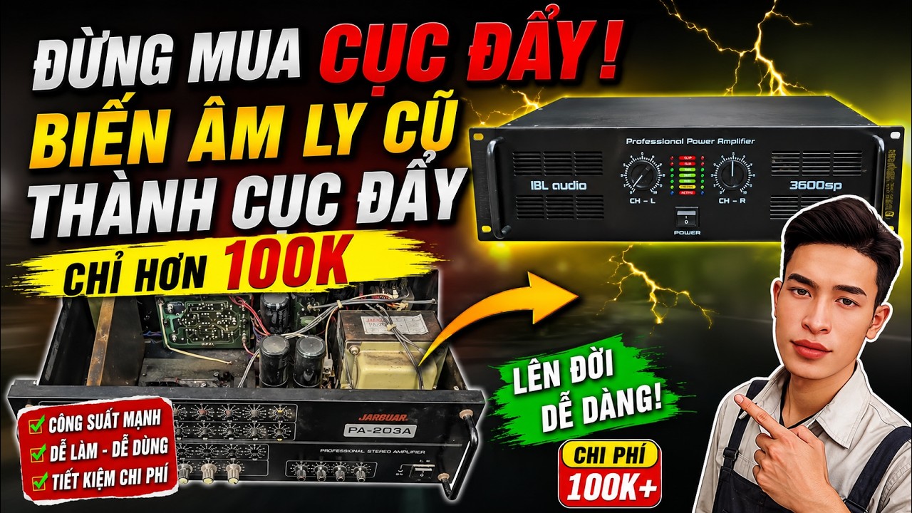 Đừng Mua Cục Đẩy! Biến Âm Ly Cũ Thành Cục Đẩy Chỉ Hơn 100K
