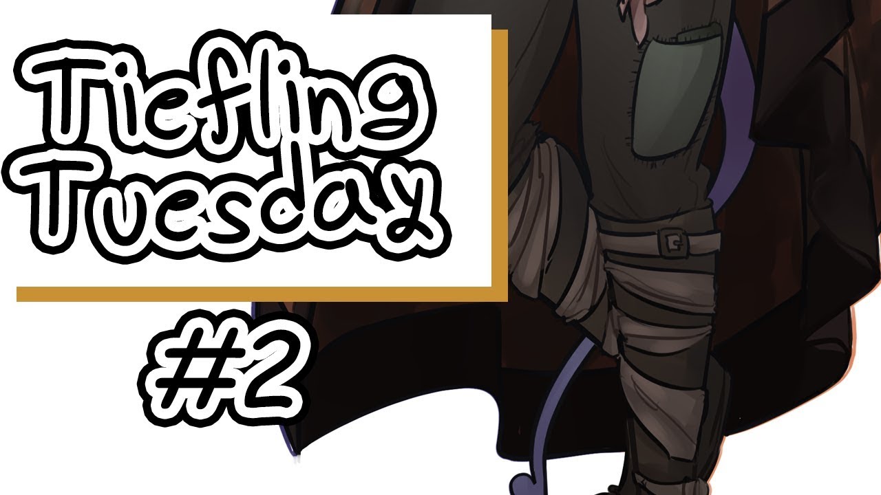 Bahht - Tiefling Tuesday #2
