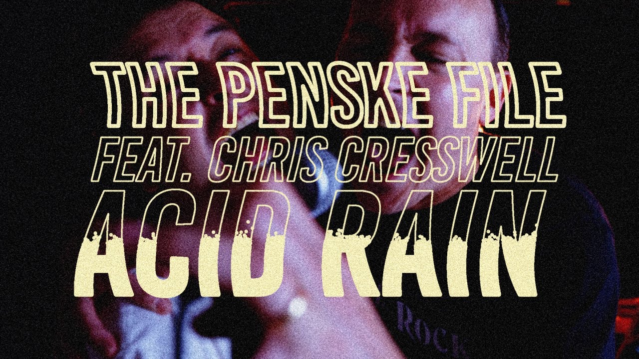 The Penske File - Acid Rain feat. Chris Cresswell (Official Video)