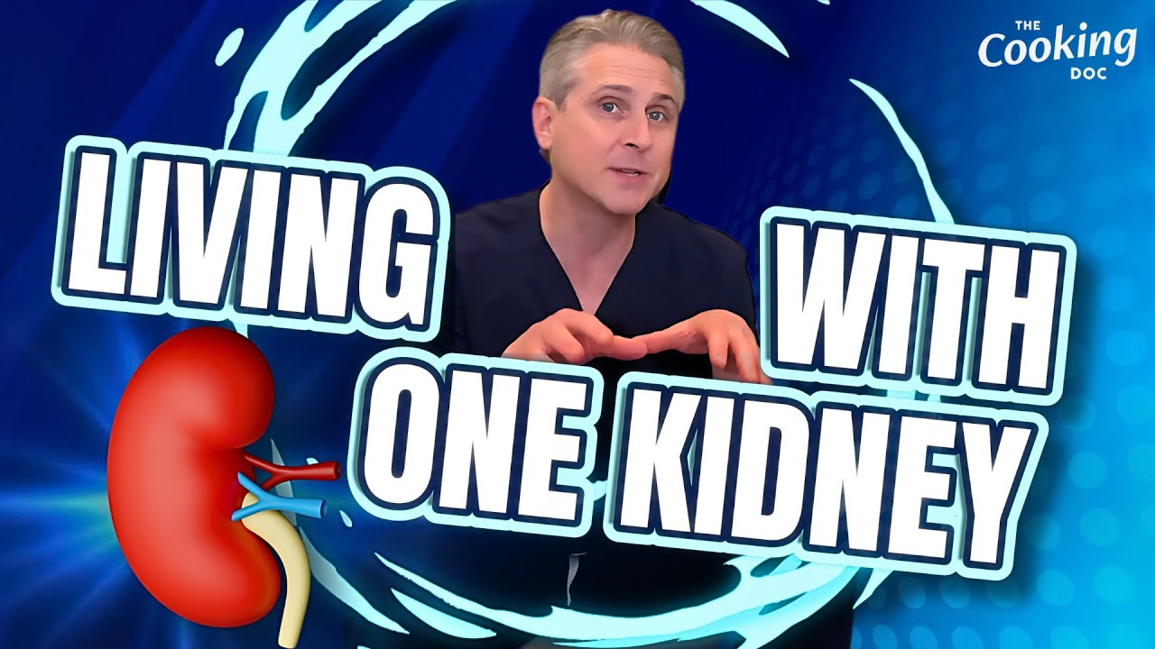 Tips for Living with One Kidney: A Doctor's Guide