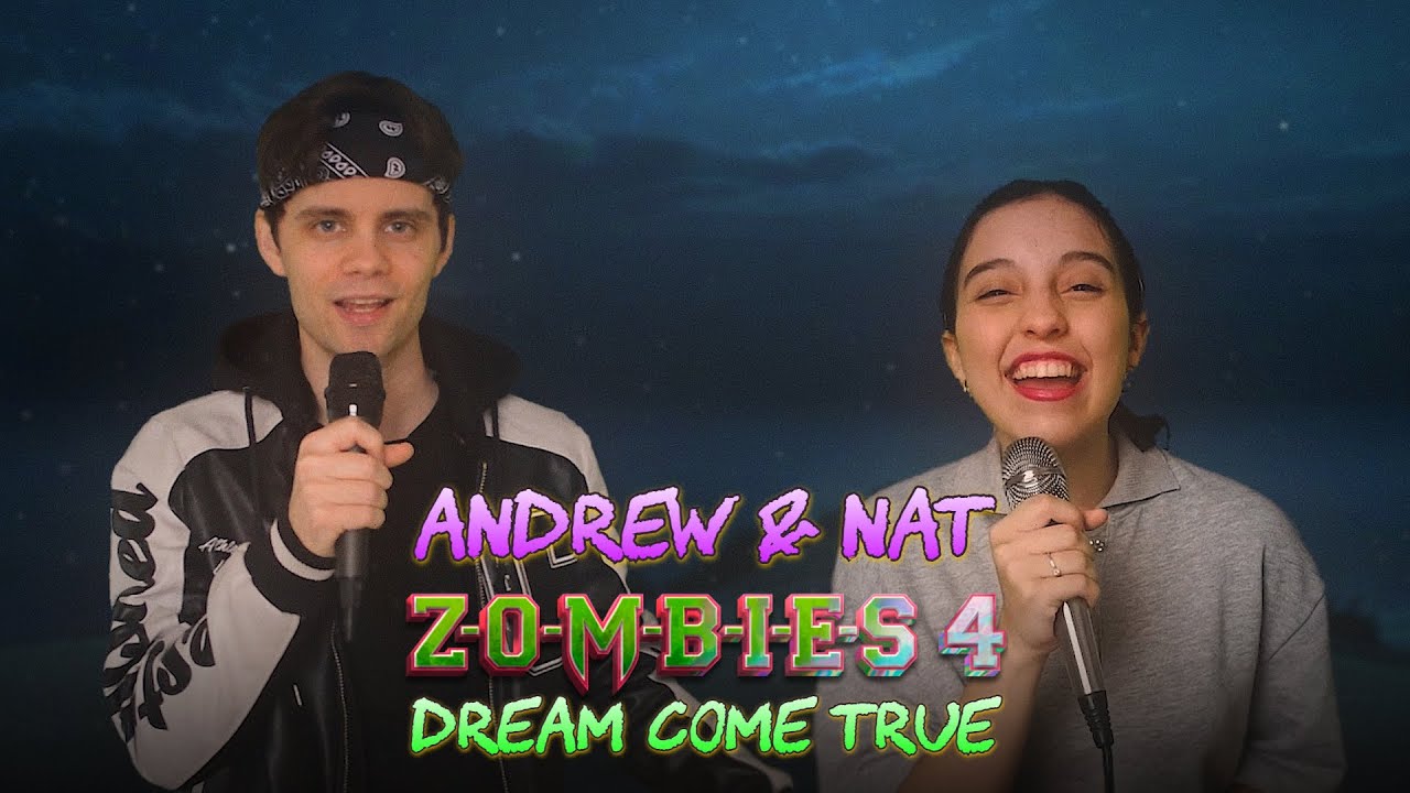 Andrew & Nat Mansi - Dream Come True (From ZOMBIES 4)