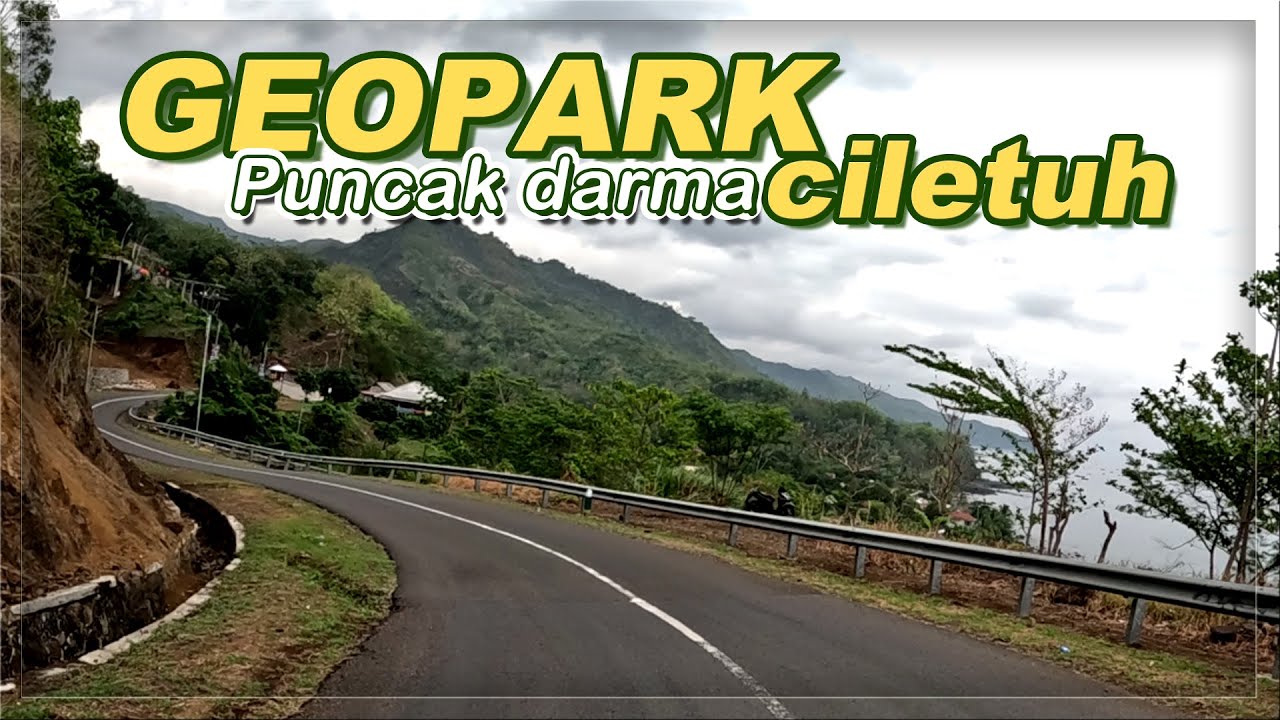 Rute Motoran Menuju GEOPARK CILETUH | PANTAI LOJI | PUNCAK DARMA | CURUG CIMARINJUNG