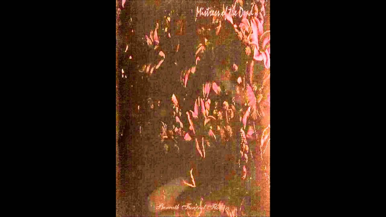 Mistress Of The Dead - O, Dead, Why Do I Envy You