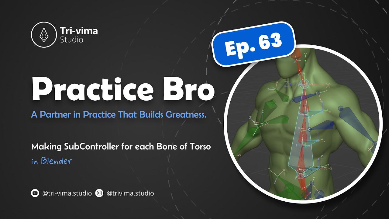 Practice Bro - Ep. 63 (Making Sub-Controller for each Bone of Torso) in Blender