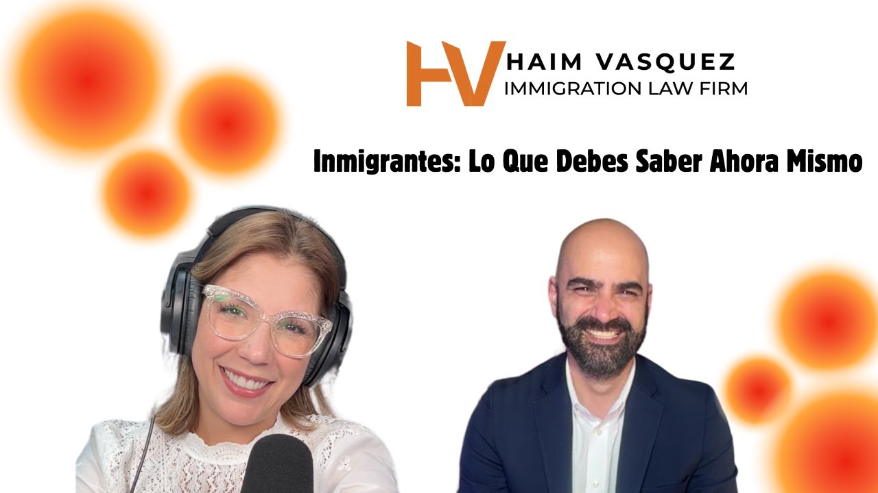 Inmigrantes: Lo Que Debes Saber Ahora Mismo