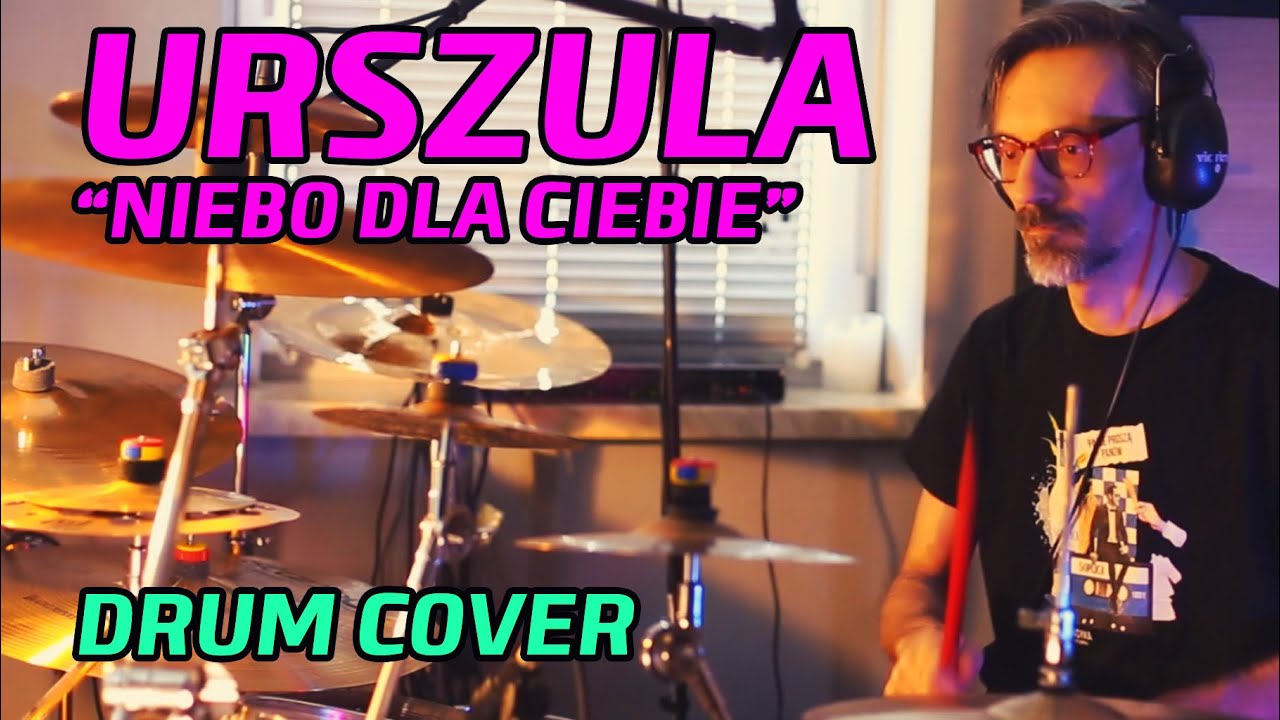 URSZULA - Niebo dla Ciebie - Drum cover