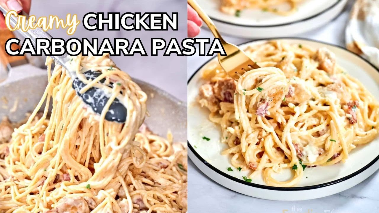 Chicken Carbonara Pasta | Creamy 30-Minute Weeknight Hero