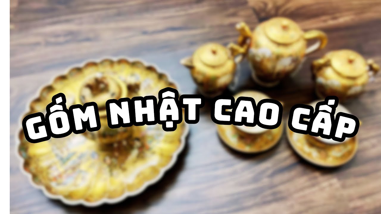 (4/2/26) GỐM NHẬT CAO CẤP - Tinh Hoa Gốm Sứ Nhật